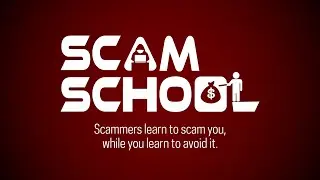Welcome To Scam School