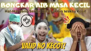 Hal-Hal Yang Sering Dilakuin Waktu Kecil | VALID NO KECOT!! 
