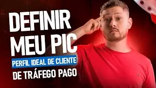 Como Definir Meu ICP de Tráfego Pago - Perfil Ideal de Cliente