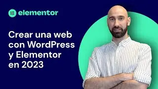 🚀 Cómo crear una web con WordPress y Elementor en 2024