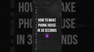 How To Make Phonk House In 30 Seconds 