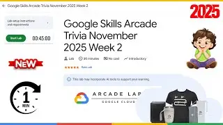 Google Skills Arcade Trivia November 2025 Week 2