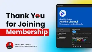 Join Abdul Aziz Ahwan YouTube Membership, Thank You!