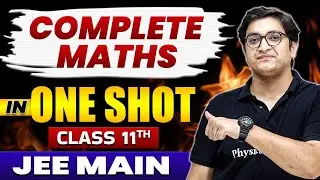 Complete MATHS in 1 Shot | Class 11th | JEE Main