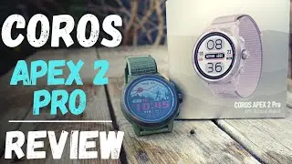 Coros Apex 2 pro detailed review