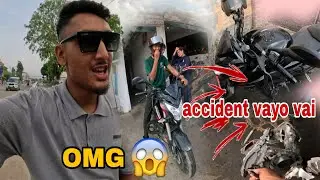 vai ko bike accident vayo 🏍️k sharo garmi ho dang ma🌤️