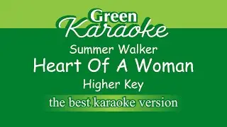 Summer Walker - Heart Of A Woman (Karaoke) Higher Key