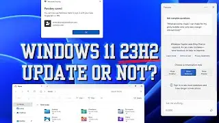 Windows 11 23H2  REVIEW + Worth it UPDATE?