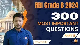 RBI Grade B 2024 || 300 Most Important Questions || Part 16 || By Amit Sir