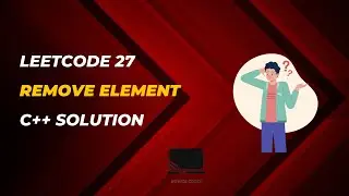 LeetCode Problem 27: Remove an Element from an Array (C++ Solution Explained)