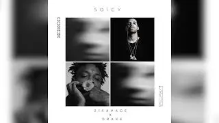 21SAVAGE x DRAKE - soicy. (beat)