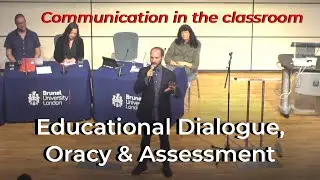 Assessing communication in the classroom, why & how we should do it via Oracy & Educational Dialogue