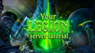 World of Warcraft Legion 7.3.5 Private Server Tutorial