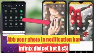 how to add your photo in notification bar for infinix,s5,s5lite,hot8|infinix notification bar chang