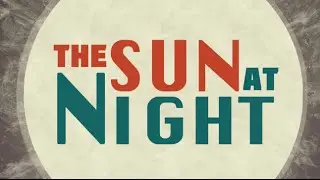 The Sun at Night - Gameplay Trailer