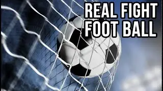 REAL FIGHT, FOOTBALL