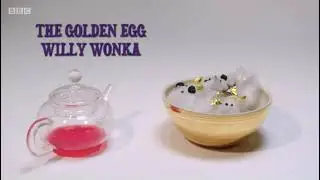 Hywel Griffith makes The Golden Egg, but it's set to Pure Imagination
