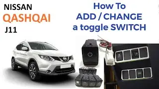Nissan Qashqai J11: How to ADD / CHANGE a Toggle Switch