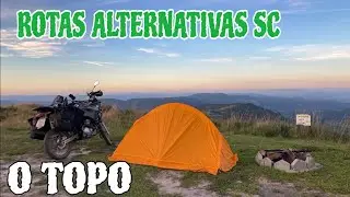 MOTOCAMPING NO TOPO / ROTAS ALTERNATIVAS SC T03 EP 11