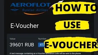 13.How to use E-voucher for Aeroflot Airline’s|как пользоваться эвучером для авиакомпаний Аэрофлота.