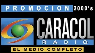 LA RADIO CON CARACOL (El Medio Completo) 2000's