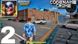 Codename Crime (Early Access) Open World Maximum Graphics Gameplay Walkthrough Part-2 (Android, iOS)