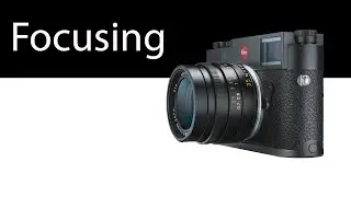 How to Focus a Leica M Rangefinder | Easy Manual Focus & Zone Focusing Tips