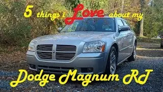 5 Thing I Love About my 2005 Dodge Magnum RT