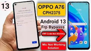 OPPO A76 FRP Bypass Android 13 2024 | OPPO A76 CPH2375 Google Account Bypass Without PC |