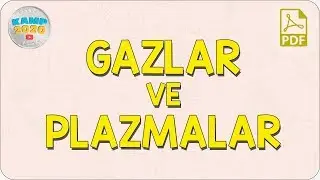 Gazlar ve Plazmalar | Kamp2020