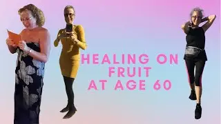 Healing on fruit at age 60   Interview with Della Upsher