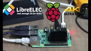 Raspberry Pi 4 4K Video Playback in LibreELEC Alpha