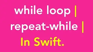 20-while & repeat while loop in iOS Swift | Use this retrieve data from the Collections like array