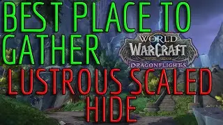 Best Place To Farm Lustrous Scaled Hide