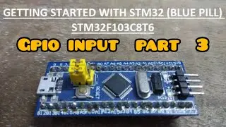 3.2 GPIO as input using STM32F103 | GPIO | INPUT | Button | STM32Cube IDE