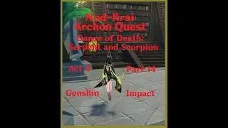 (Genshin Impact) Nod-Krai Archon Quest Act 4 