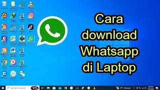 Cara download Whatsapp di Laptop
