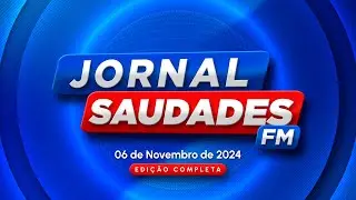 JORNAL DA SAUDADES FM 06-11-2024
