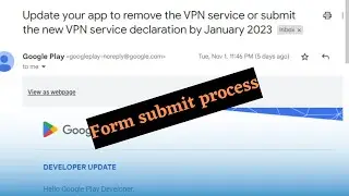 Update your app to remove the VPN service or submit the new VPN service declaration by January 2023