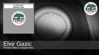 Elvir Gazic - Monkey Dance (Original Mix)