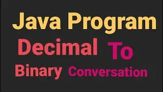 Decimal to Binary Conversion program in java #java #javaprogramming #decimals #binary
