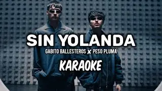 Sin Yolanda - Gabito Ballesteros ✘ Peso Pluma ||KARAOKE 2024 🔥🔥||