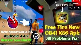 (New) Free Fire Update OB41 X86 Apk And SmartGaGa 6.5 Lite Version Best For Low End PC