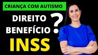 Criança com autismo tem direito de receber BPC LOAS INSS