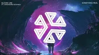Bloom Line - Something Real (feat. Annamarie Rosanio)