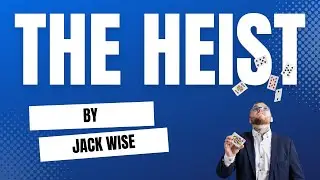 The Heist by Jack Wise // Magic Review // The Business of magic