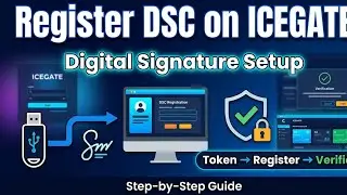 How to register DSC (Digital Signature Certificate) on ICEGATE portal.