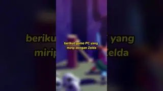Game PC Yang Mirip Zelda