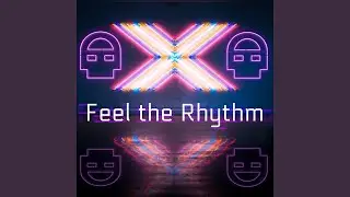 Feel the Rhythm
