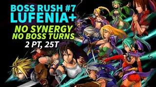 DFFOO GL Fang's BOSS RUSH 7 (2PT 25T, NO SYNERGY or BOSS TURNS aka Destruction)